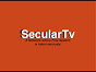 [SecularTv - A Network where Free Speech is taken seriously]